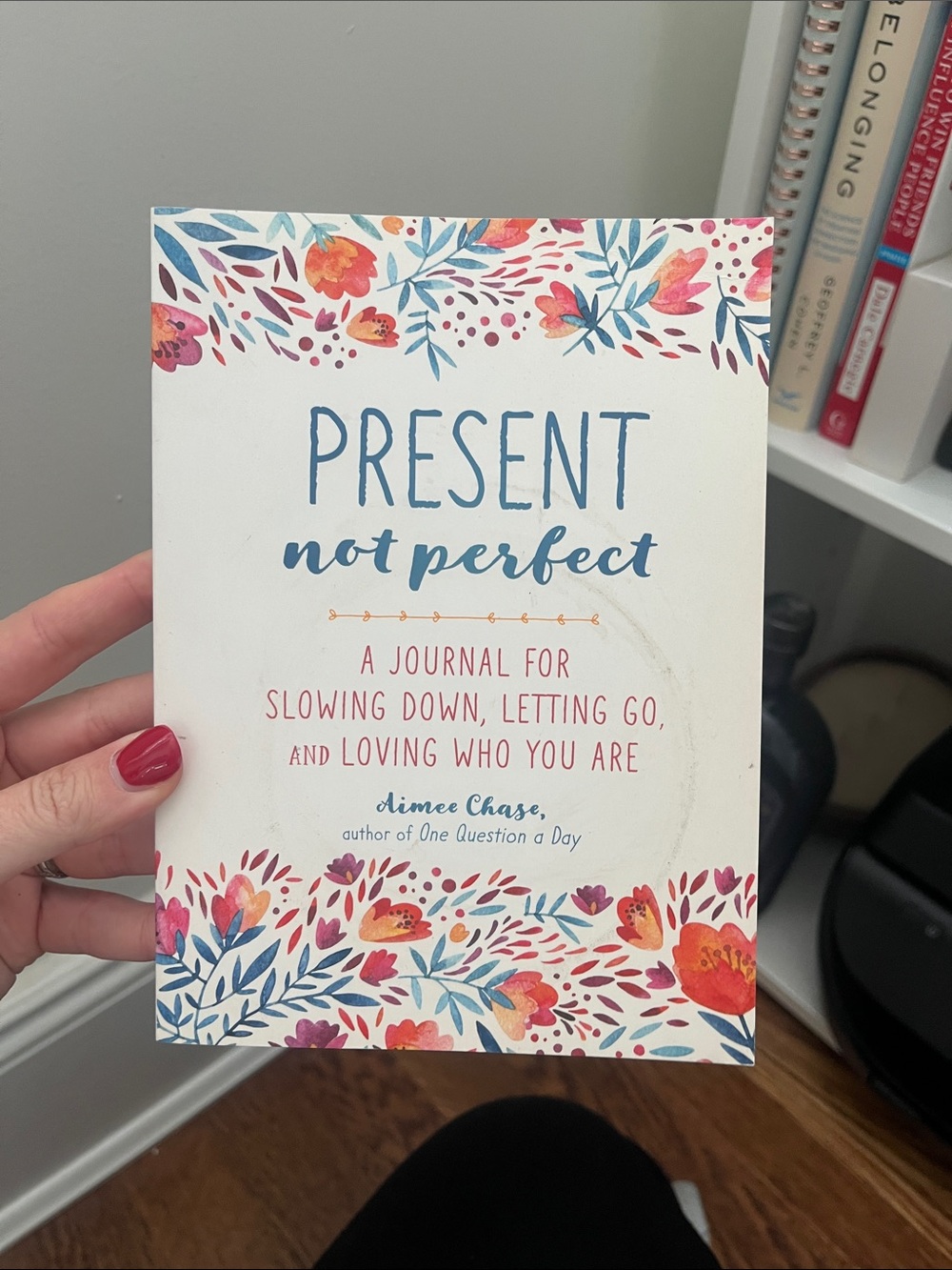 Present Not Perfect Journal - Floral Cover